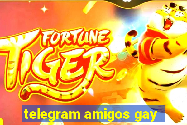 telegram amigos gay